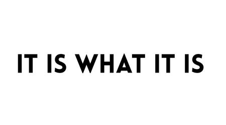 IT IS WHAT IT IS: MY LIFE, MY JOURNEY